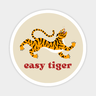 Easy tiger! Magnet